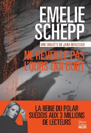 Emelie Schepp – Ne réveille pas l'ours qui dort